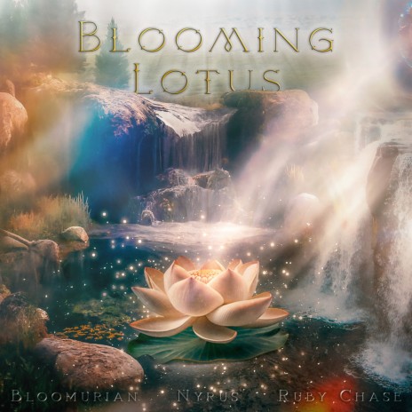 Blooming Lotus ft. Nyrus & Ruby Chase | Boomplay Music