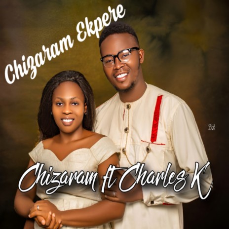 Chizaram Ekpere ft. Charles K. | Boomplay Music