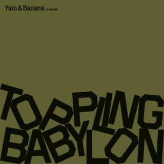 Toppling Babylon