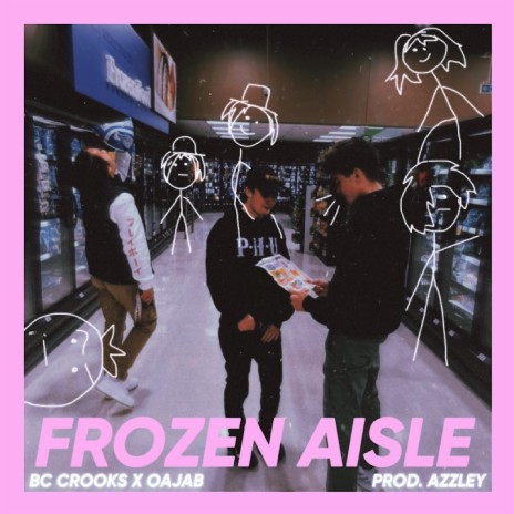 Frozen Aisle! ft. B.C. Crooks | Boomplay Music