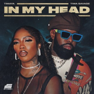 Download Timaya album songs: IN MY HEAD | Boomplay Music