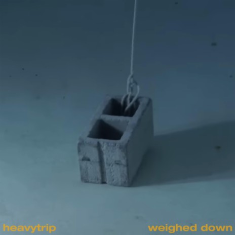 Weighed Down | Boomplay Music