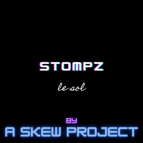 Stompz Le Sol | Boomplay Music