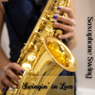 Swingin' in Love: Saxophone Swing Jazz for a Joyful Wedding