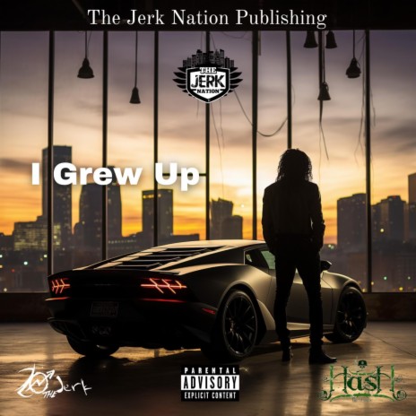 I Grew Up ft. Hashous Clay | Boomplay Music