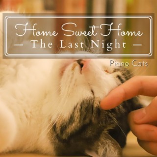 Home Sweet Home - The Last Night