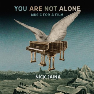 You Are Not Alone (Music for a Film)