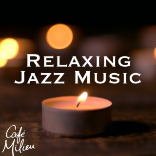 Relaxing Jazz Music