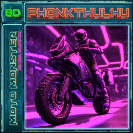 MOTO MONSTER (ULTRA SLOWED | 8D) | Boomplay Music