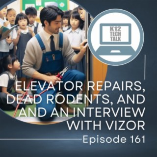 Episode 161 - Elevator Repairs, Dead Rodents, and an Interview with VIZOR