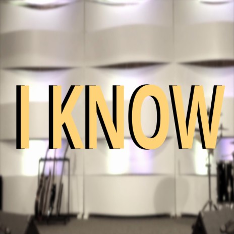 I Know | Boomplay Music