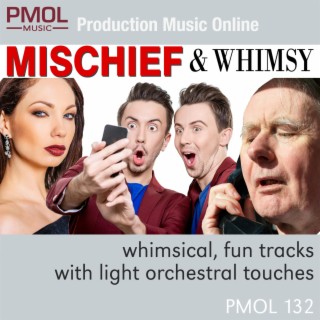 Mischief And Whimsy
