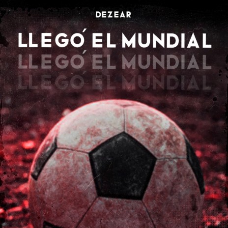 Llegó el Mundial | Boomplay Music