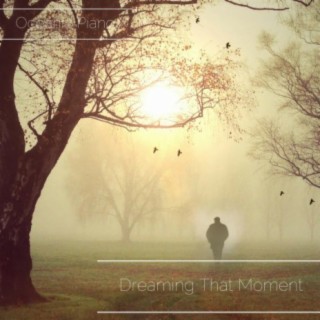 Dreaming That Moment