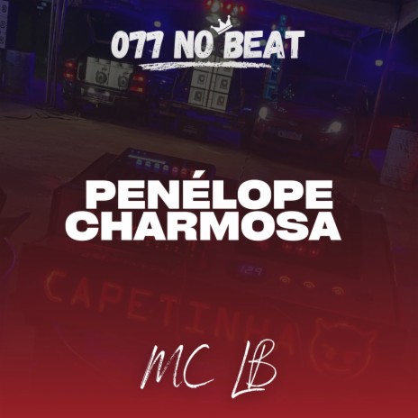 Penélope Charmosa ft. MC LB | Boomplay Music