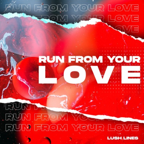 Run From Your Love