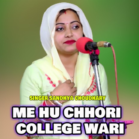Me Hu Chhori College Wari | Boomplay Music