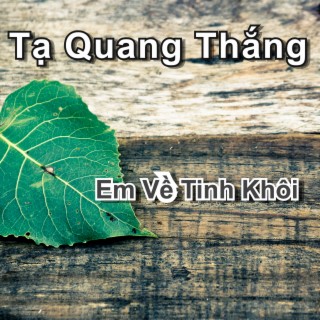 Em Về Tinh Khôi