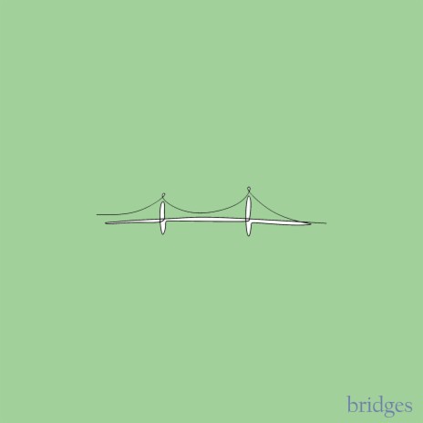 bridges | Boomplay Music