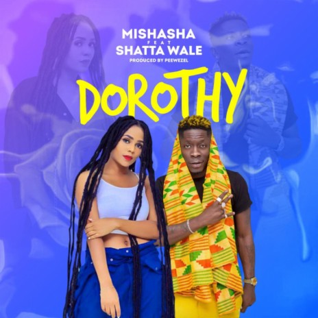 Dorothy ft. Shatta Wale | Boomplay Music