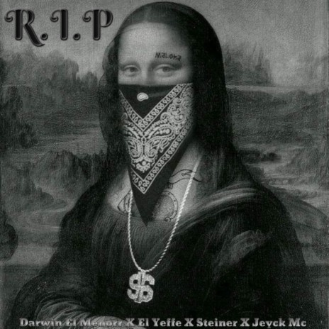 R.I.P ft. El Yeffe, Jeyck mc & Yo Soy Steiner | Boomplay Music