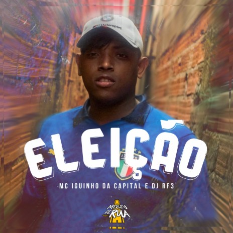 Eleição ft. DJ RF3 & Medley de Rua | Boomplay Music