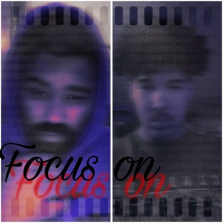 Focus on