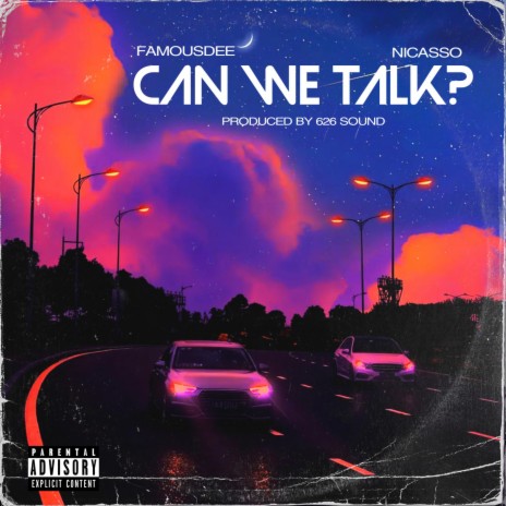 Can We Talk? ft. FamousDee | Boomplay Music