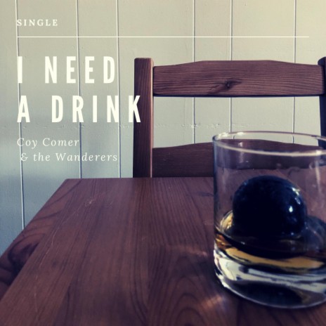 I Need A Drink | Boomplay Music