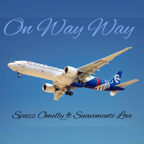 On My Way ft. Suavemente love | Boomplay Music