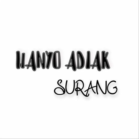 Hanyo Adiak Surang ft. Bujang Amoy | Boomplay Music