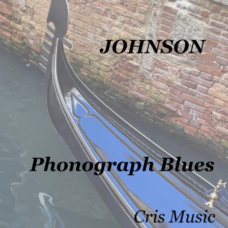 Johnson: Phonograph Blues | Boomplay Music