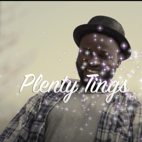 Plenty Tings | Boomplay Music