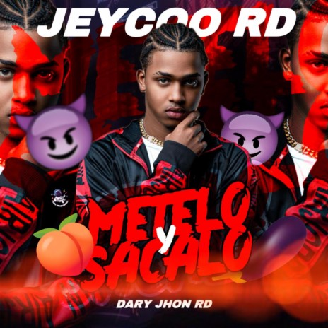 Metelo y sacalo ft. Dary Jhon RD | Boomplay Music