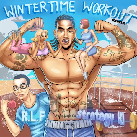 Wintertime Workout (Remix) ft. R.L.F | Boomplay Music