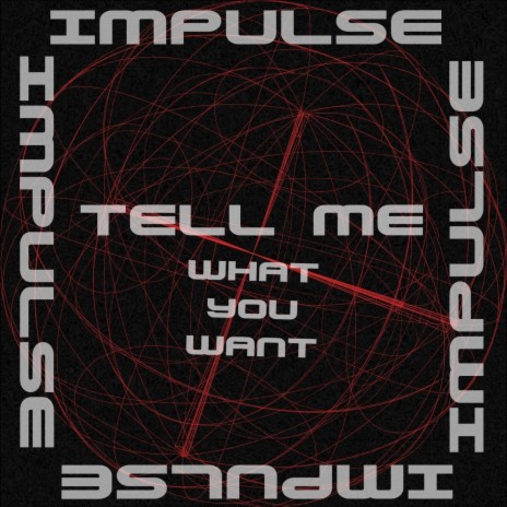 Tell Me (What You Want) | Boomplay Music