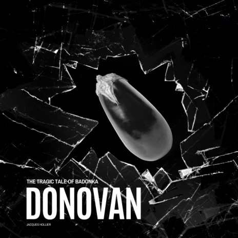 The Tragic Tale of Badonka Donovan