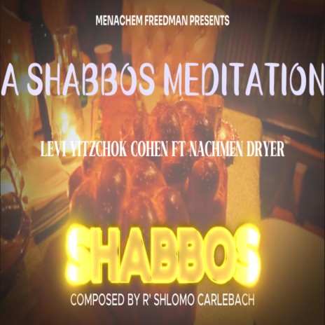 Its Shabbos (A Shabbos Meditation) ft. Nachmen Dryer | Boomplay Music