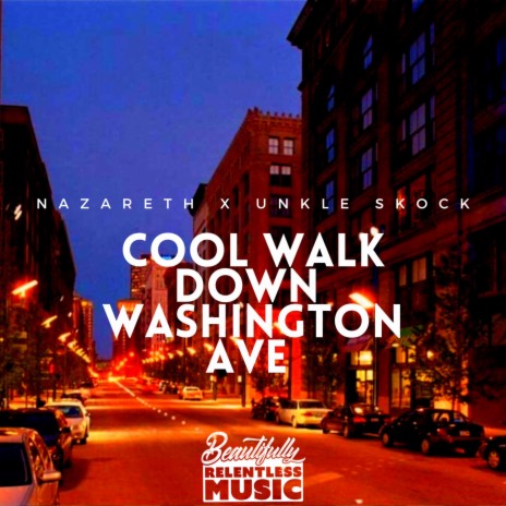 Cool Walk Down Washington Ave ft. Nazareth | Boomplay Music
