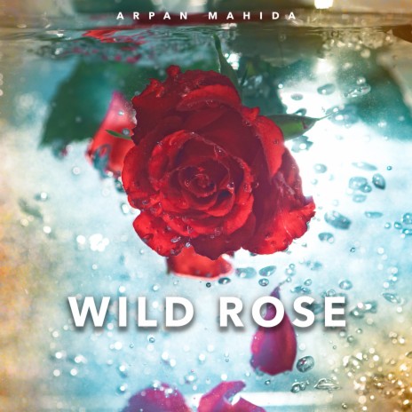 Wild Rose | Boomplay Music