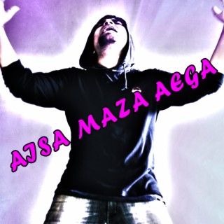 Aisa Maza Aiga