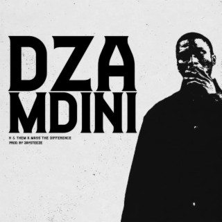 DZA MDINI ft. Mass The Difference lyrics | Boomplay Music