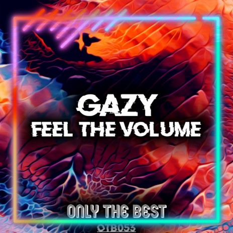 Feel the Volume | Boomplay Music