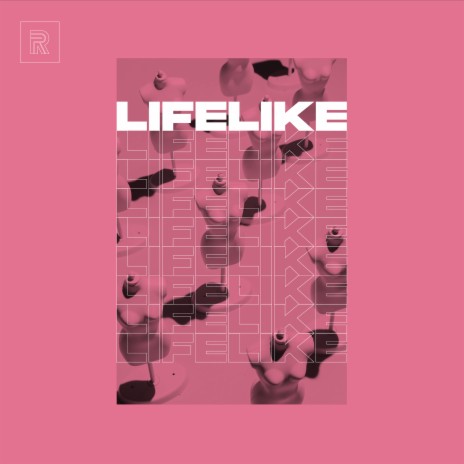 Lifelike | Boomplay Music