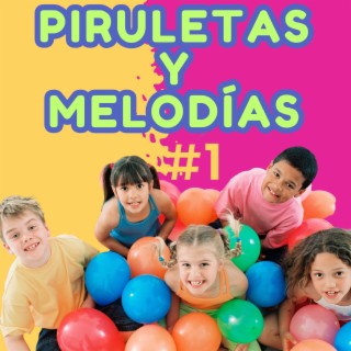 PIRULETAS Y MELODÍAS #1