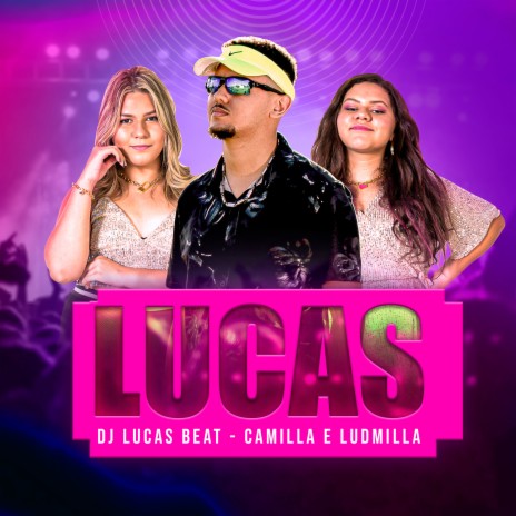 Lucas ft. Camilla e Ludmilla | Boomplay Music