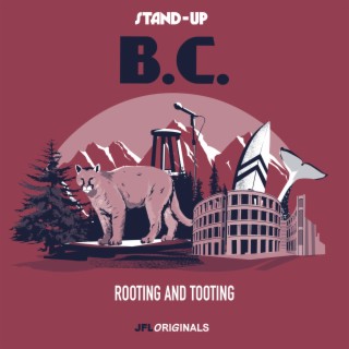 Stand-Up B.C. - Rooting And Tooting