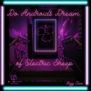 Do Androids Dream OF Electric Sheep?