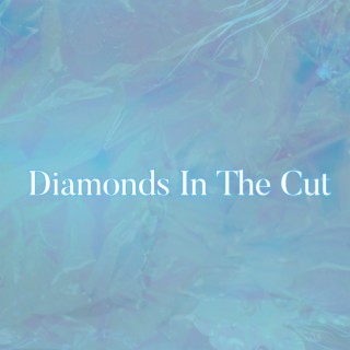 Diamonds in the Cut