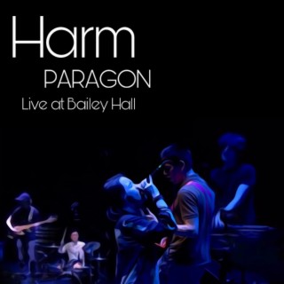 Harm (Live at Bailey Hall)